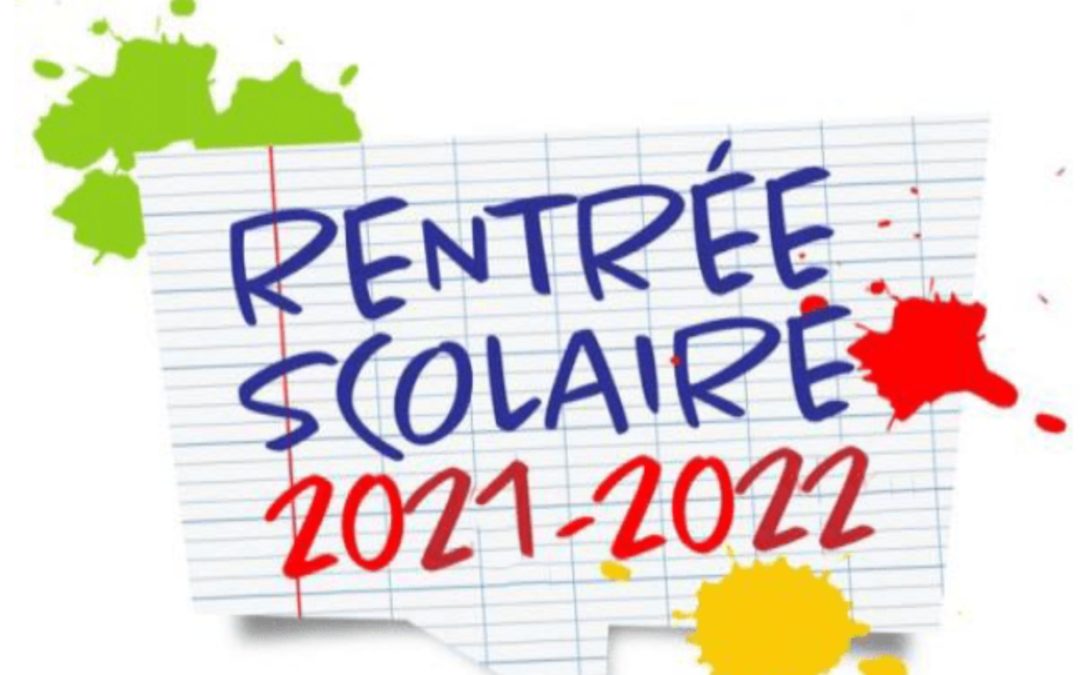 Rentrée scolaire 2021 / 2022